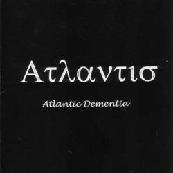 Atlantis (GER) : Atlantic Dementia